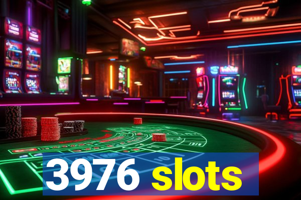 3976 slots